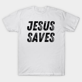 Jesus Saves Christian Quote T-Shirt